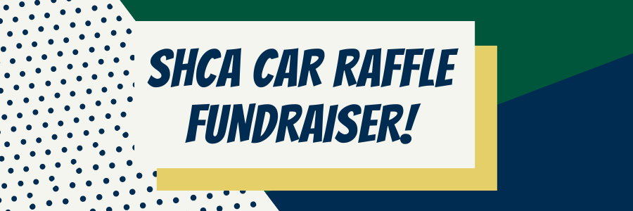 SHCA Car Raffle Fundraiser!